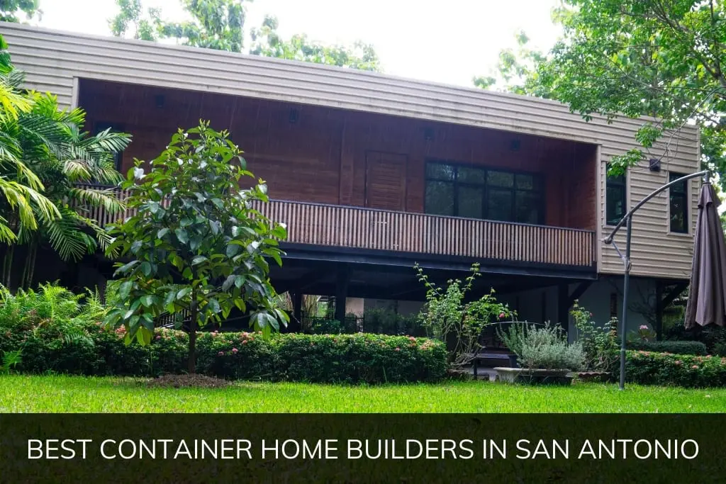 Best Container Home Builders in San Antonio in 2024