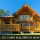 Best Log Cabin Builders in Montana